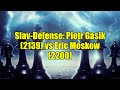 Slav-Defense: Piotr Gasik (2139) vs Eric Moskow (2200)