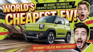 World’s Cheapest Electric Car for JUST $1300 – ChangLi Explorer Tested