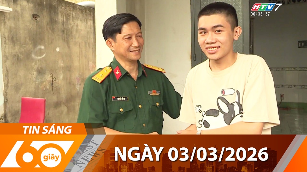 60 Giây Sáng - Ngày 03/03/2026 - HTV Tin Tức Thời Sự Mới Nhất 2026