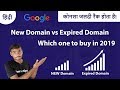 New Domain vs Expired Domain | Which one to buy in 2019
