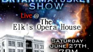 The Bryan Matuskey Show Live The Elks Opera House June 27Th 7Pm