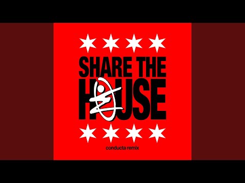 Share The House (Conducta Remix)