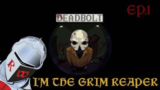 I'm The Grim Reaper! |Deadbolt Ep.1
