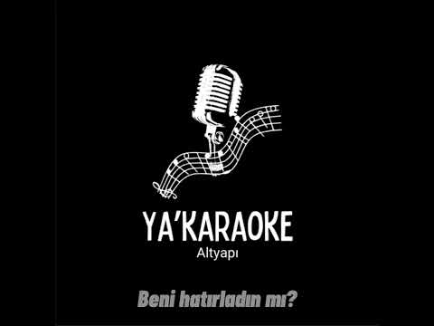 Beni Hatırladın mı? Karaoke