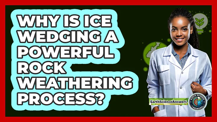 Why Is Ice Wedging A Powerful Rock Weathering Process? - Earth Science Answers