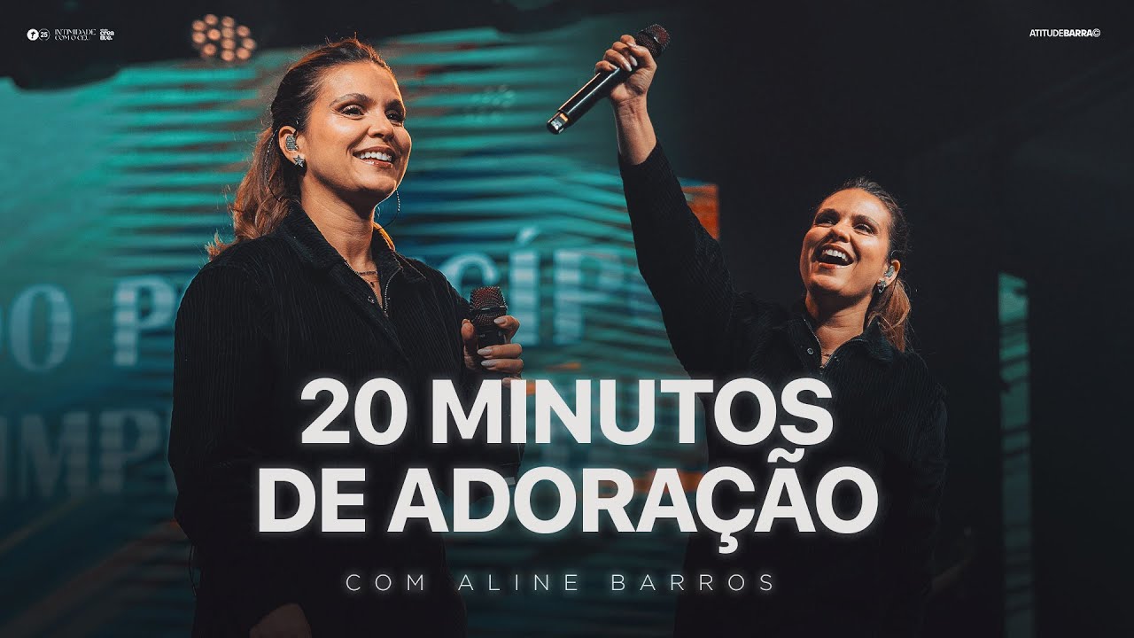 40 minutos de adoração com Aline Barros