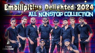 Embilipitiya Delighted All Nonstop  Collection 2024 || New All Nonstop Collection
