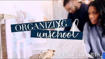 ORGANIZING OUR HOMESCHOOL: HOW WE ARE LEARNING LANGUAGE ARTS IN OUR #UNSCHOOL...