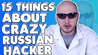 15 Things You Didn't Know About CrazyRussianHacker