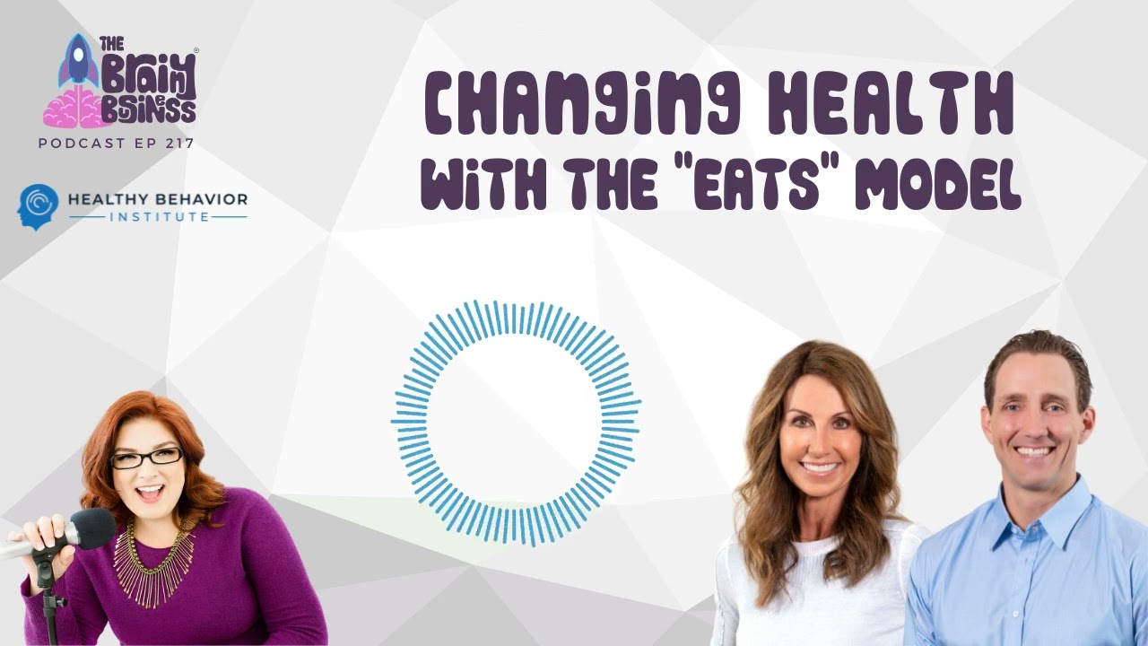 Changing Health with the EATS Model | The Brainy Business podcast ep 216 | Behavioral Economics