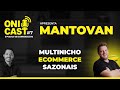 Onicast #7: Léo Mantovan conta sua Trajetória de Erros e Acertos em Multi-nichos e Sazonais