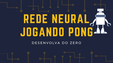 CRIE UMA REDE NEURAL PARA JOGAR PONG | Aula #1 | Masterclass Pythonando