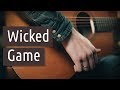 Wicked game (acoustic cover) | GoFingerstyle