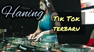 Dj Haning Dayak versi tik tok