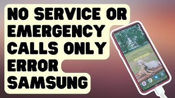 How To Fix No Service Or Emergency Calls Only Error On Samsung