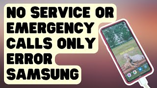 How To Fix No Service Or Emergency Calls Only Error On Samsung