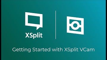 Getting Started with XSplit VCam