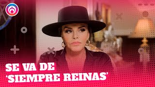 Lucia Méndez habla sobre su salida del reality 'Siempre Reinas'