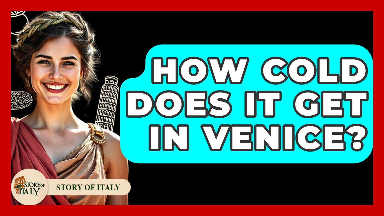 How Cold Does It Get In Venice? - Story Of Italy