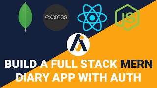 Build  a Full Stack MERN Diary App with Auth | MERN Course | Complete Diary