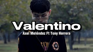 Valentino - Axel Meléndez Ft Tony Herrera (Audio Oficial)