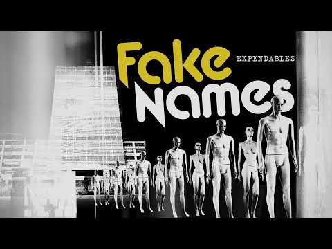 Fake Names - "Expendables"