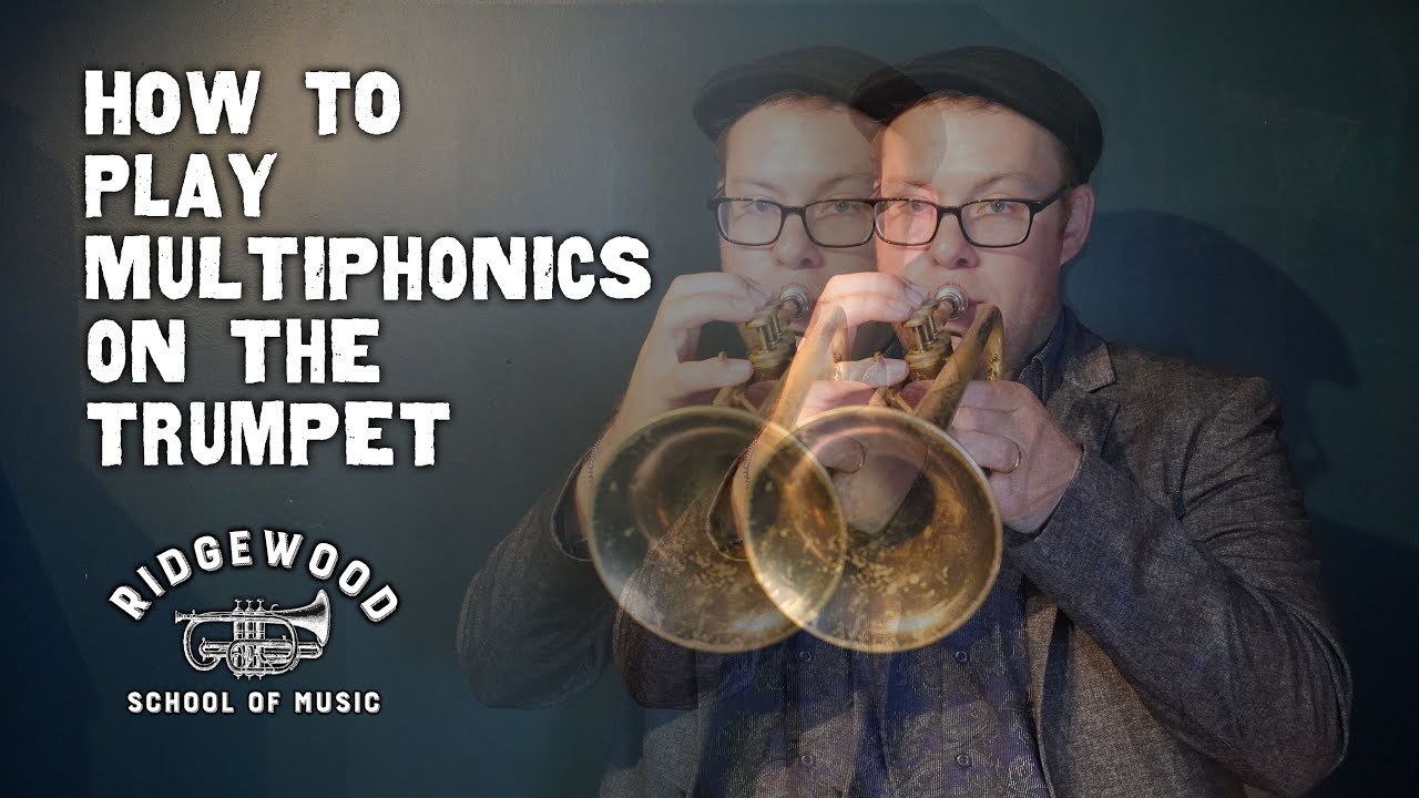 Extended Techniques How to Play Multiphonics on the Trumpet YouTube