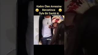 Kadını Ölmüş Annesine Benzetdi.