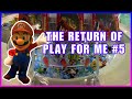 THE RETURN OF PLAY FOR ME #5