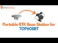 Portable RTK Base Station: Ideal for RTK GNSS Receivers/Rovers (e.g., TOP608BT)