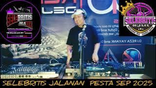 Reza yayank  SELEBRITIS JALANAN  PESTA SEPTEMBER 2025