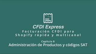 CFDI 4.0 en Shopify Cap 8: Gestiona Productos [Tutorial]