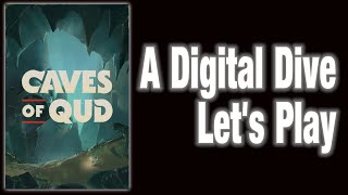 Caves of Qud - A Digital Dive Lets Play and Discussion