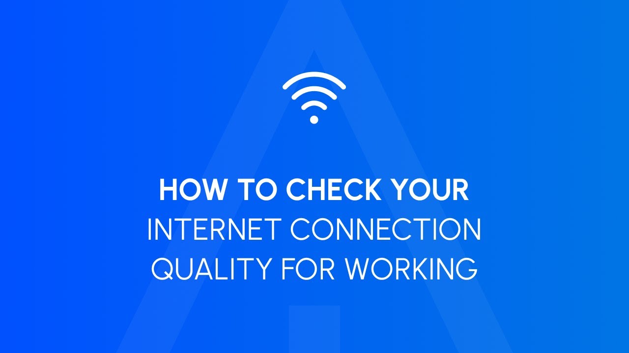 Aristeem: How to check your internet connection quality for working ...