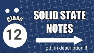 Solid State |Class 12 | Chemistry  Handwritten Notes | Pdf in description