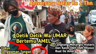 Detik Detik Wa Umar Bertemu AMEL Langsung Menangis Histeris-Bawakan Oleh Oleh Khusus Buat De Amel