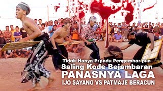 Panasnya Pertarungan Ijo Sayang Vs Patmaje  Panji Kartike