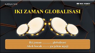 Karaoke Banjari || Iki Zaman Globalisasi (Lirik) Sholawat Jawa