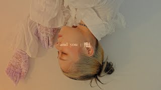 Yell - And You Official Music Video
