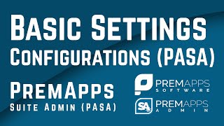 Basic Settings Configurations - PREMAPPS Suite Admin (PASA)