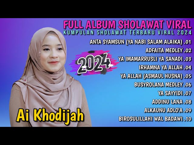 FULL ALBUM SHOLAWAT VIRAL AI KHODIJAH 2024 | ANTA SYAMSUN class=