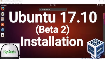 Ubuntu 17.10 Beta 2 Installation + Guest Additions on Oracle VirtualBox [2017]