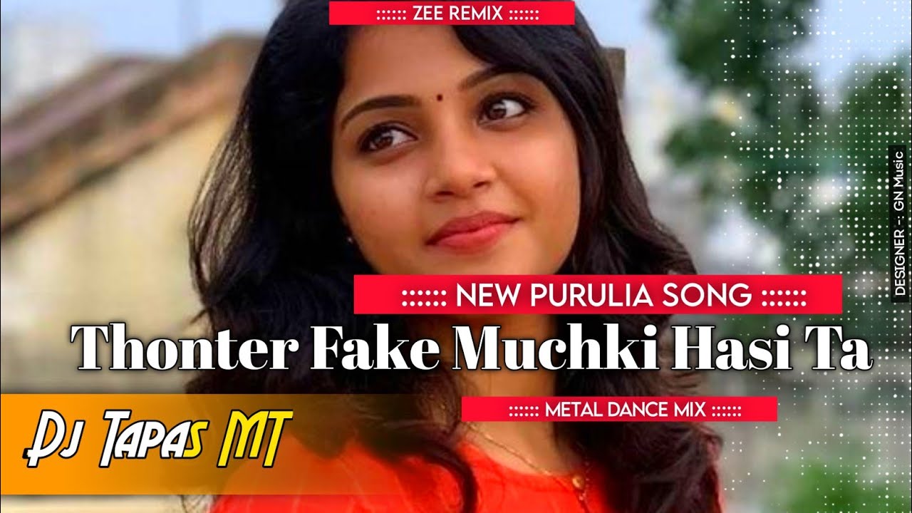 New Purulia  Thonter Fake Muchki Hasi Ta DJ Tapas MT  Zee Remix