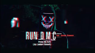 Run DMC feat. Justine Simmons - Praise My DJ's 2021 (Jay Lambert Rework)