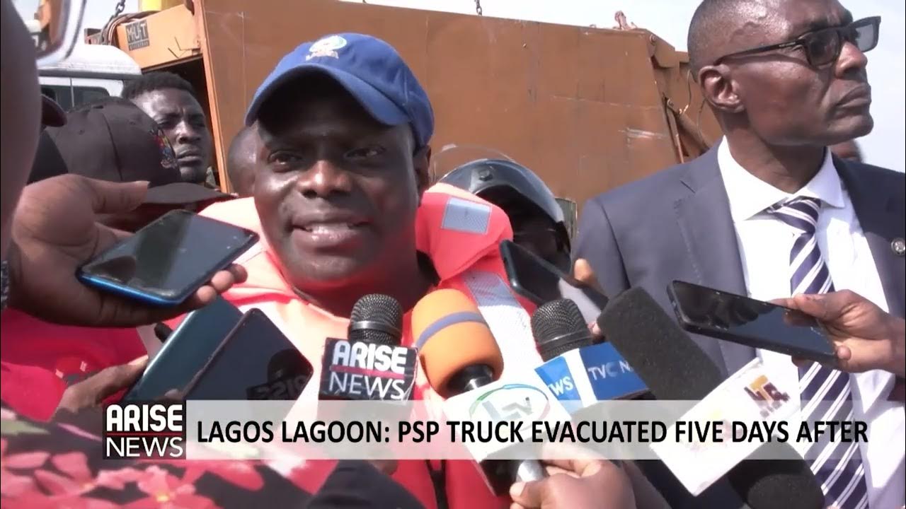 LAGOS LAGOON PSP TRUCK EVACUATED FIVE DAYS AFTER YouTube