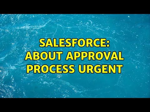 Salesforce: About Approval Process Urgent (2 Solutions!!)