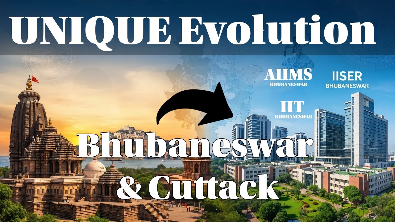 Unique Evolution Bhubaneswar and Cuttack: How They Transformed into the Modern Hub of Eastern India?