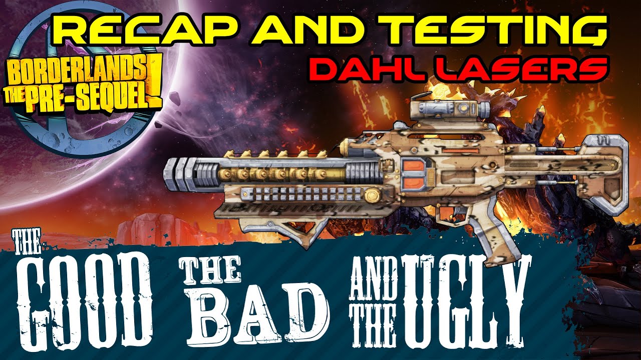 Borderlands The Pre Sequel: Dahl Laser Recap and Testing