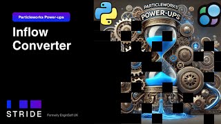 Particleworks Power-ups - Inflow Converter
