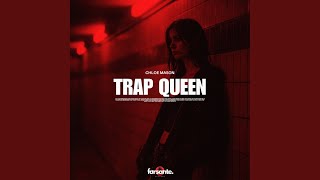 Trap Queen - TECHNO - CHLOE MASON